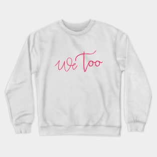 WE TOO 30 Crewneck Sweatshirt